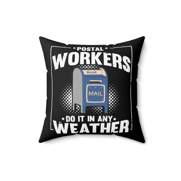 Humorous Letter Carriers Duties Illustration Novelty Mailmen Graphic Spun Polyester Square Pillow