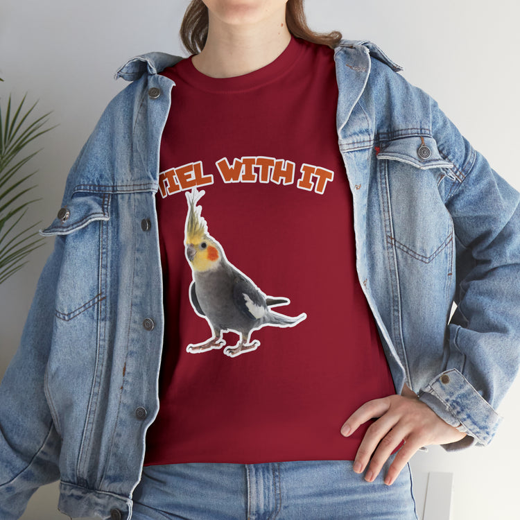 Shirt Funny Tiel With It Sassy Birds Sayings Parrot Pet Creative T-Shirt Unisex Heavy Cotton Tee