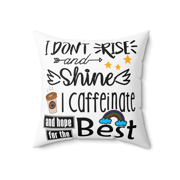 Hot or Cold Caffeine Beverage Lover Arabica Coffee Drinker Spun Polyester Square Pillow