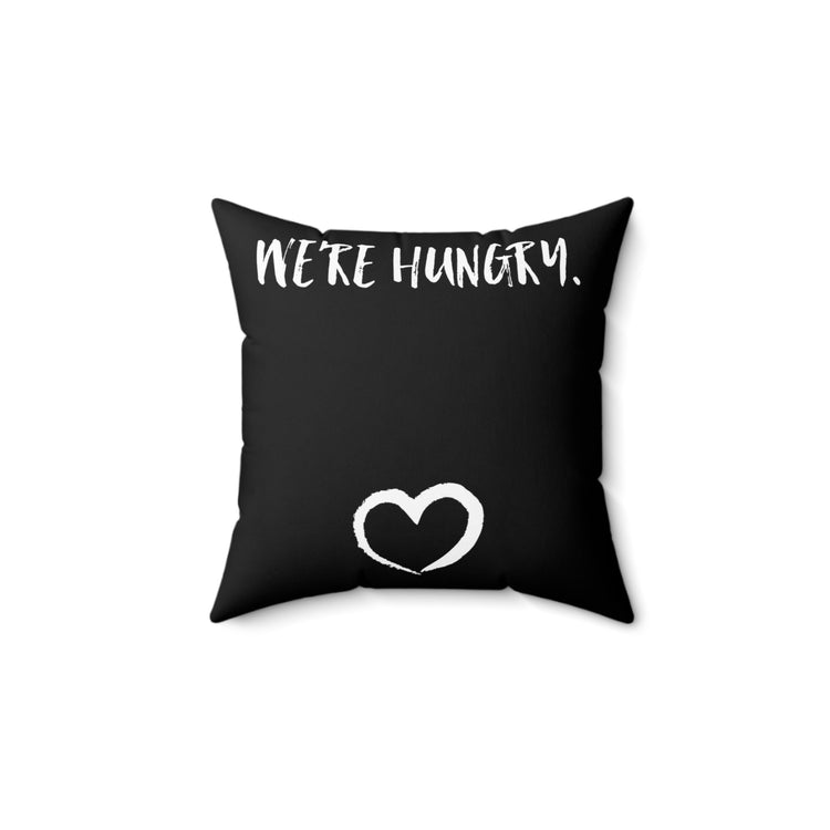 We're Hungry Pregnancy | Maternity | Family Reunion  | Pregnancy Top Spun Polyester Square Pillow