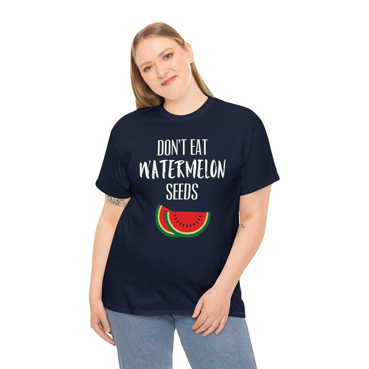 Shirt Funny Don't Eat Watermelon Seed Amusing Foodie Chuckle T-Shirt Unisex Heavy Cotton Tee