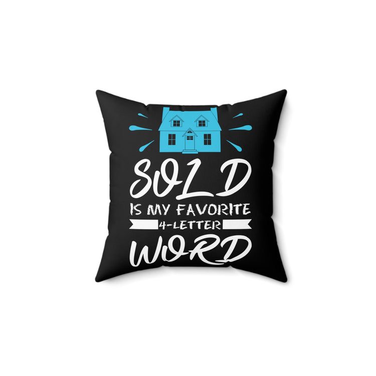 Hilarious Realty Is My Favorite Landholdings Broker Plot Land Spun Polyester Square Pillow