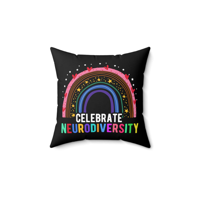 Hilarious Celebrate Neurodiversity Intellectual Neurodiverse Brain Sickness Psychiatry Spun Polyester Square Pillow