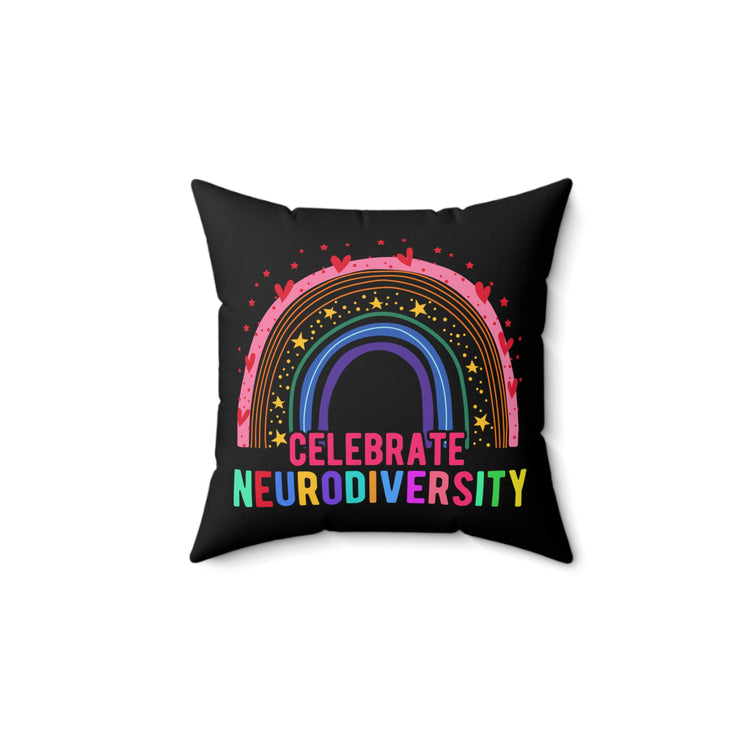 Hilarious Celebrate Neurodiversity Intellectual Disorders Neurodiverse Brain Psychiatry Spun Polyester Square Pillow