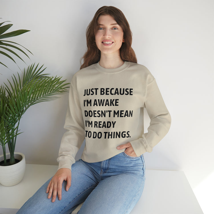 Hilarious Just Cause I'm Waked Introverted Statements Pun Unisex Crewneck Sweatshirt