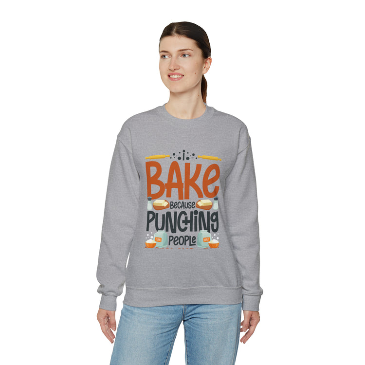 Humorous I Bake Because Punching People Is Frowned Chefs Food Unisex Crewneck Sweatshirt