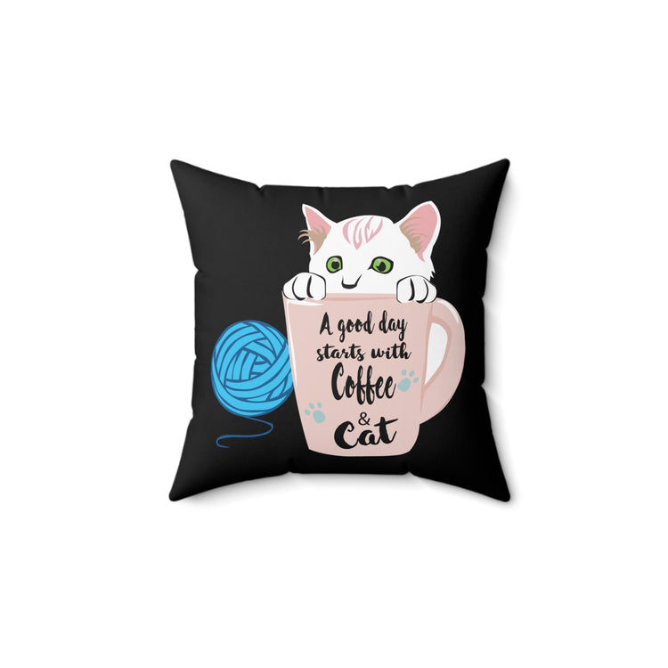 A Good Day Starts With Coffee & Cat Lovely Animal Lover Cute T Shirt Spun Polyester Square Pillow