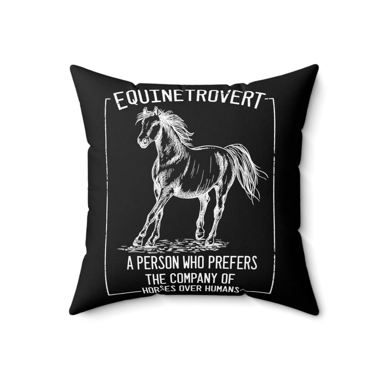 Hilarious Equestrian Horseman Horseback Riding Equestrianism Horsemanship Spun Polyester Square Pillow