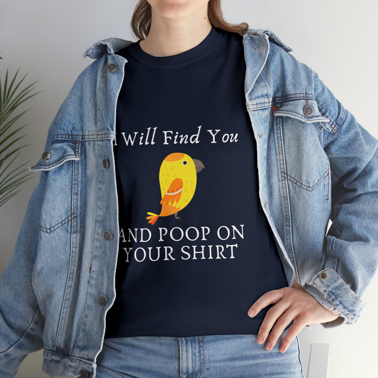 Shirt Funny I'll Find And Poop On Y'all Humorous Graphic Comical T-Shirt Unisex Heavy Cotton Tee