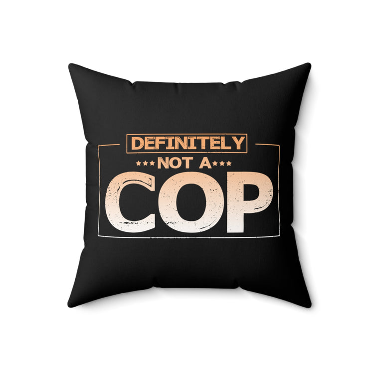 Funny Disguised Inspector Detectives Quote Vintage Undercover Informants Sayings  Spun Polyester Square Pillow