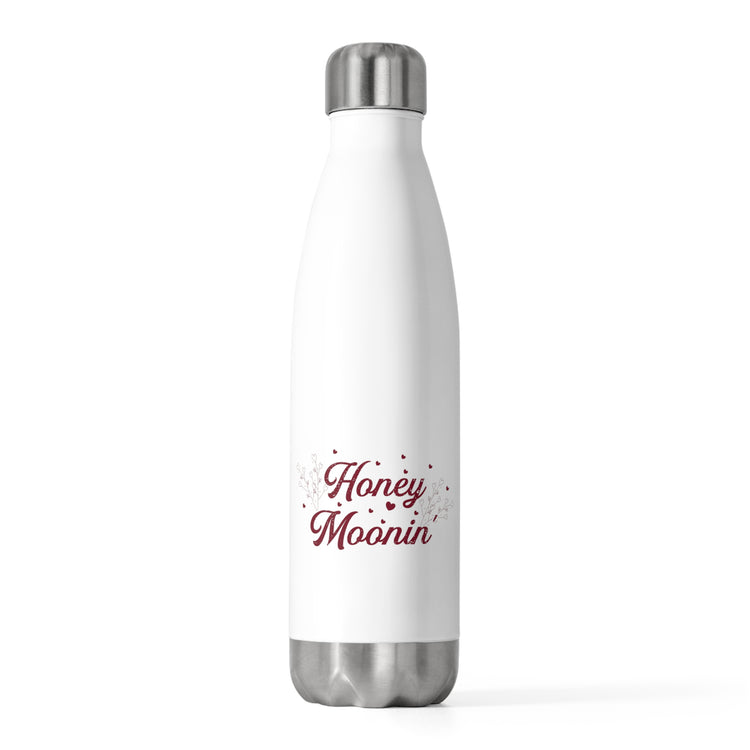 Novelty Honeymoon Newlywed Marriage Nuptials Events Romance Humorous Matrimony Newlyweds Vacations Fun 20oz Insulated Bottle