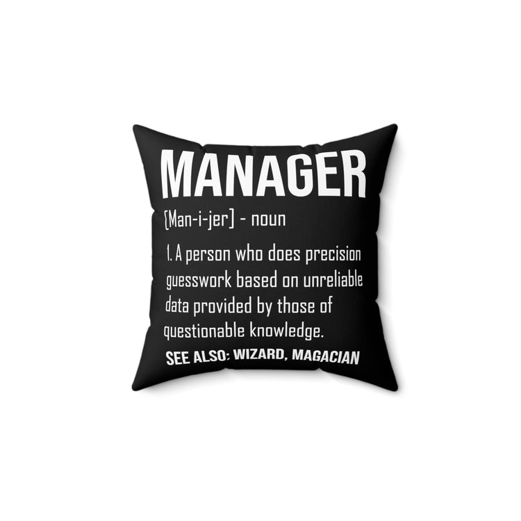 Humorous Manager Supervisor  Administrator Director Managing Director Advancement Spun Polyester Square Pillow