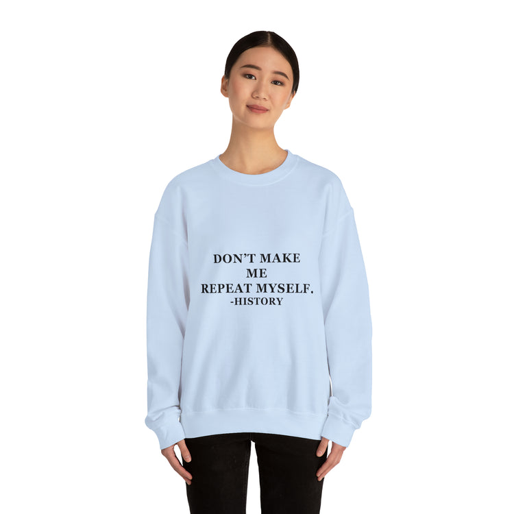 Humorous Historians Arguing Sarcastic Statements Professors Pun Unisex Crewneck Sweatshirt