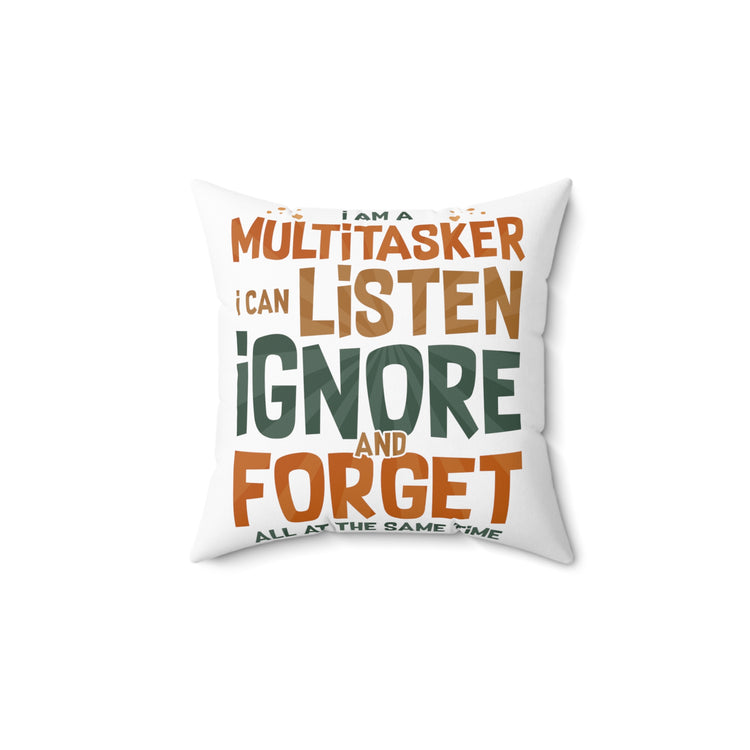 ME Humorous I Am A Multitasker developer multitasking Spun Polyester Square Pillow