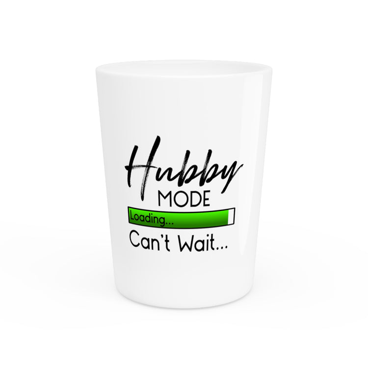 Hubby Mode Loading Can't Wait Honeymoon Shirt | Just Married Shirts | Bridal Party Shirts | Engagement Shirts Shot Glass