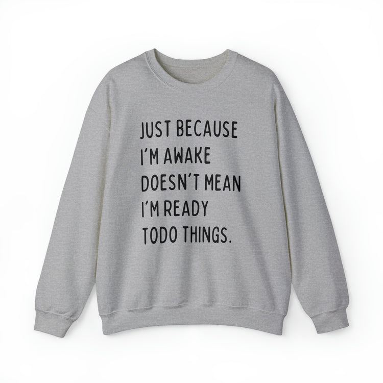 Hilarious Just Cause I'm Waked Introverted Statements Pun Unisex Crewneck Sweatshirt