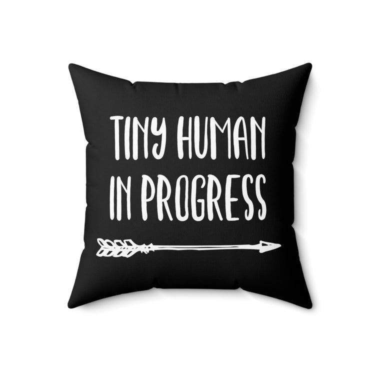 Tiny Human In Progress Future Mom Maternity Clothes Spun Polyester Square Pillow