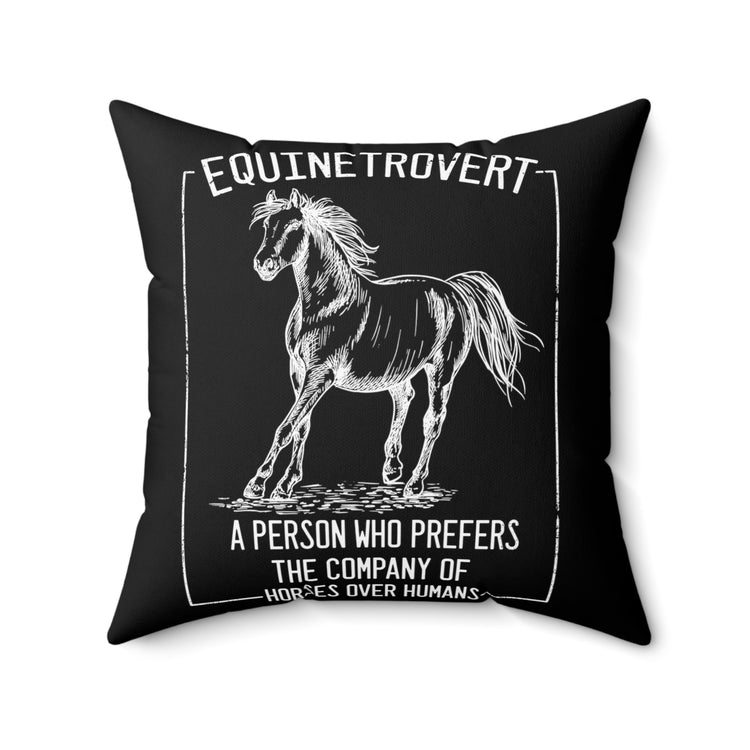 Hilarious Equestrian Horseman Horseback Riding Equestrianism Horsemanship Spun Polyester Square Pillow