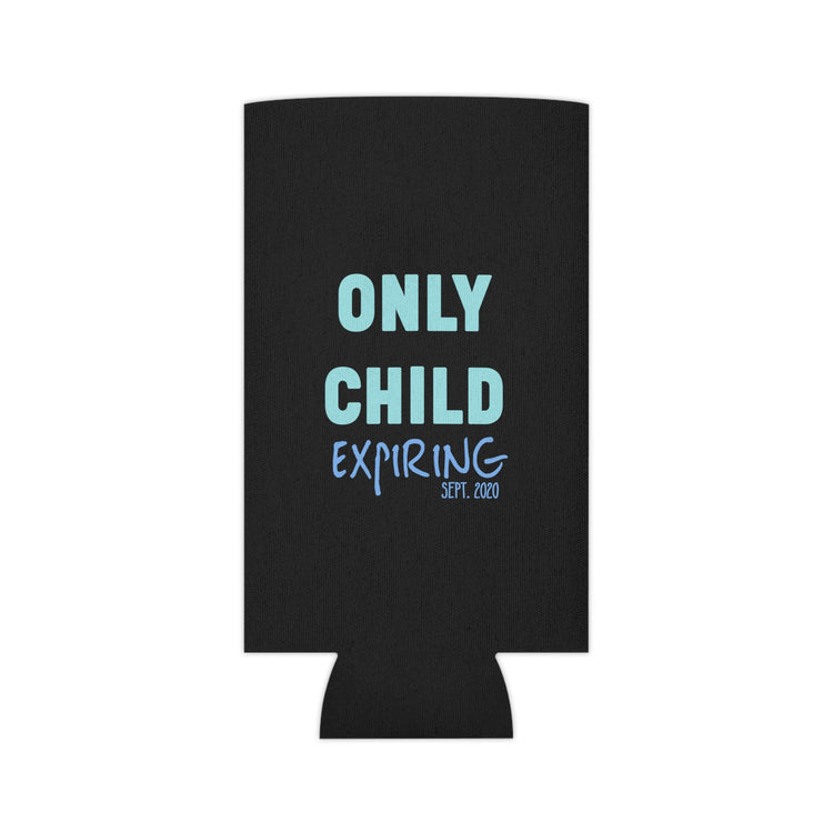 Only Child Expiring Baby Announcement Big Brother Sister Cousin Shirt Can Cooler