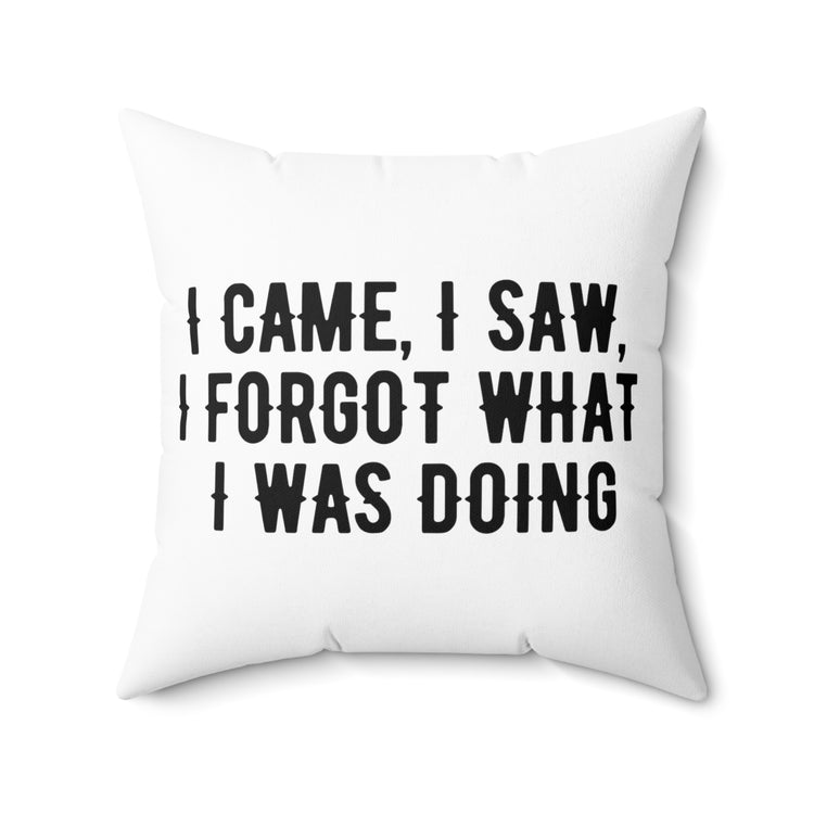 Humorous Forgetful Introvert Sarcastically Ironic Spun Polyester Square Pillow