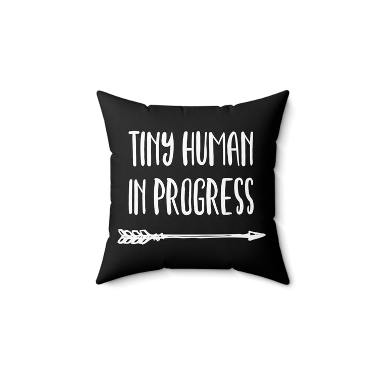 Tiny Human In Progress Future Mom Maternity Clothes Spun Polyester Square Pillow