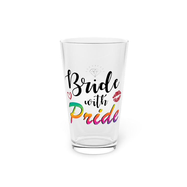 Humorous LGBTQ Bridal Appreciation Statements Graphic Puns  Hilarious Supportive Bridesmaid Illustration Quote Pint Glass, 16oz