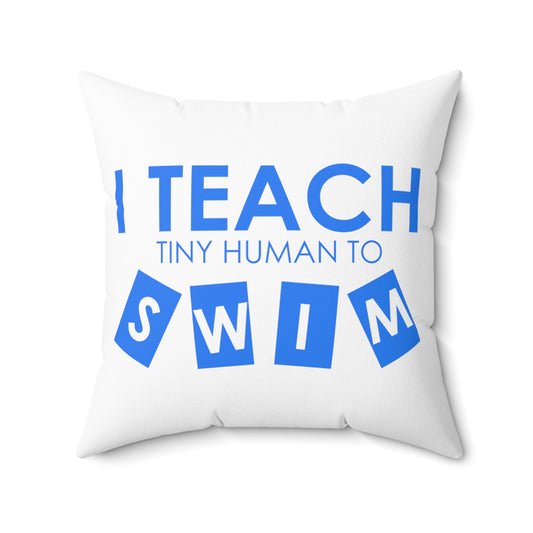 Humorous Kiddo Swimming Teachers Appreciation Spun Polyester Square Pillow