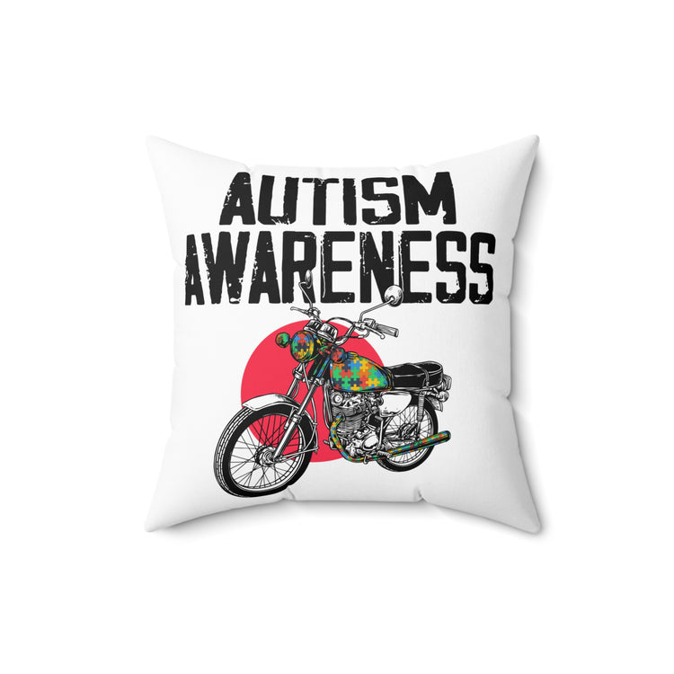 Hilarious Disorders Sympathy Autism Awareness Motivational Spun Polyester Square Pillow