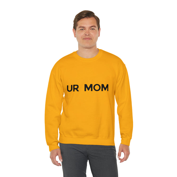 Humorous Taunting Your Momma Sarcastic Line Sarcastic Unisex Crewneck Sweatshirt