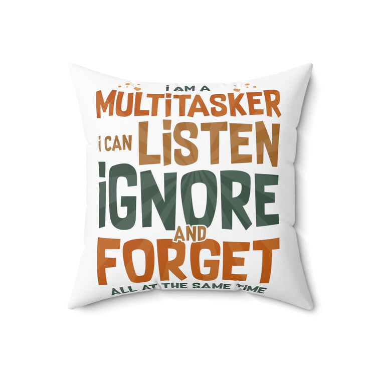 ME Humorous I Am A Multitasker developer multitasking Spun Polyester Square Pillow