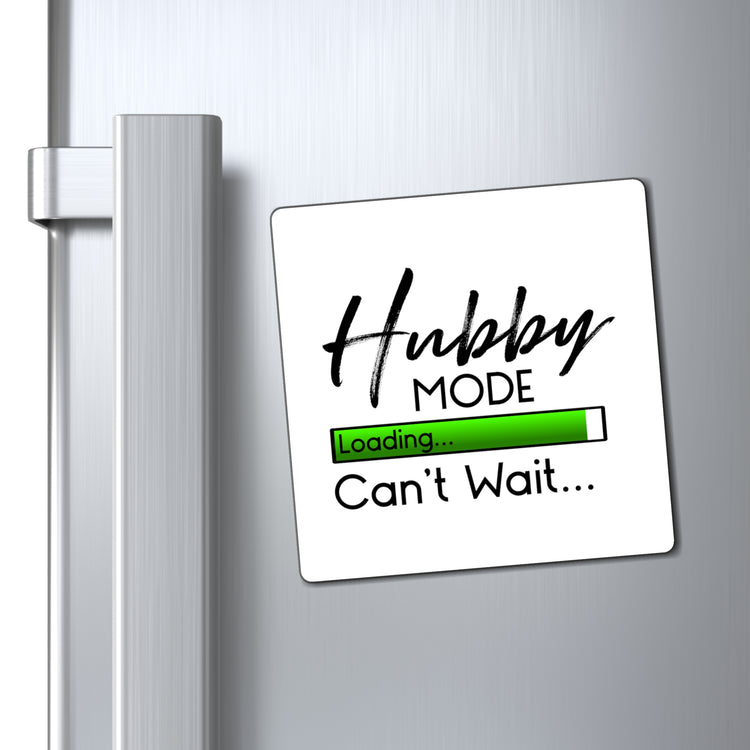 Hubby Mode Loading Can't Wait Honeymoon Shirt | Just Married Shirts | Bridal Party Shirts | Engagement Shirts Magnets