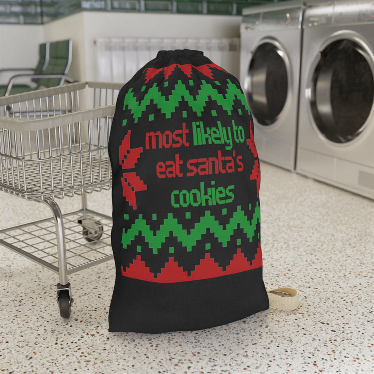 Funny Saying Most Likely To Eat Cookies Christmas Women Men Fun Christmas Sarcasm Most Likely To Eat  Laundry Bag