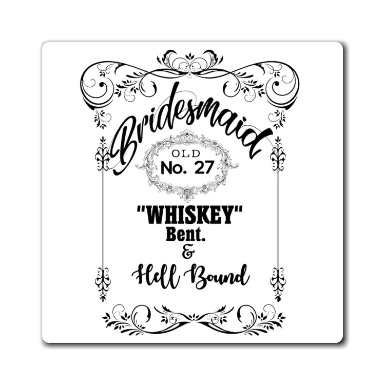 Funny Bridal Drinking Bachelorettes Statements Wedding Bride Hilarious Bridesmaids Partying Sayings Whiskey  Magnets