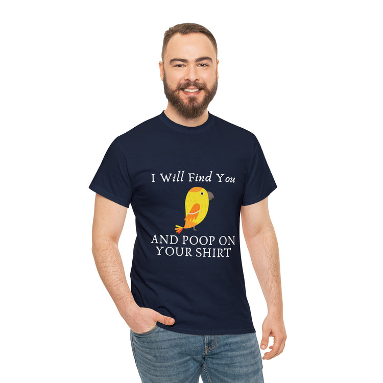 Shirt Funny I'll Find And Poop On Y'all Humorous Graphic Comical T-Shirt Unisex Heavy Cotton Tee