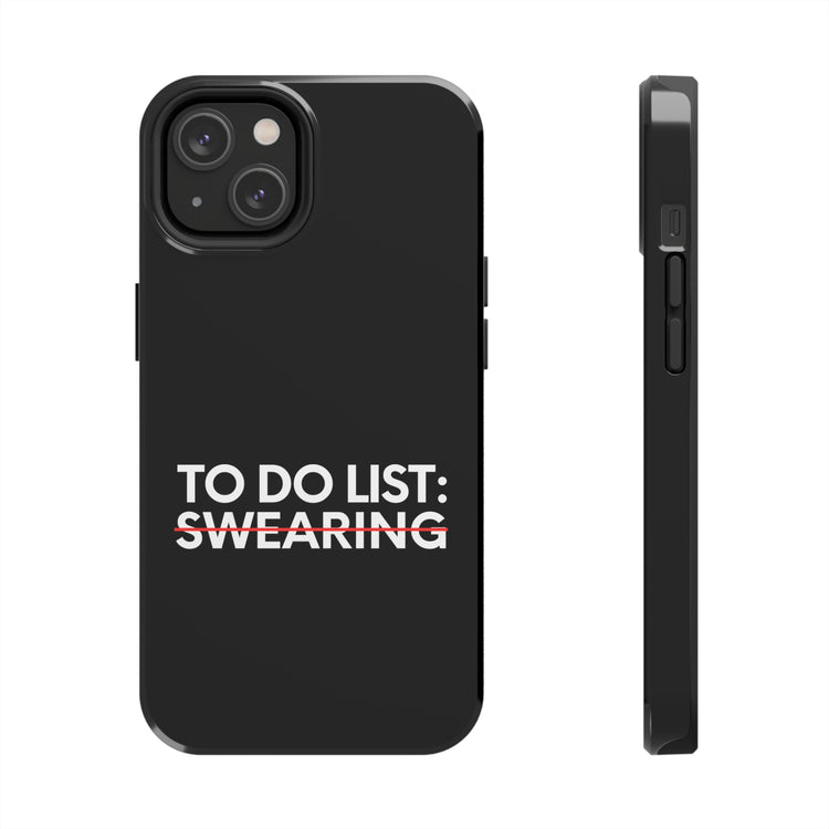 Sarcastic Saying To Do List On Swearing Women Men Sarcasm Novelty Christmas Sarcastic To Do List Swearing Tough Phone Cases