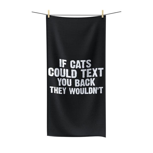 Funny Felines Texting Pet Sarcastic Mockery Statements Lover Hilarious Snubbing Kittens Sassiest Gag Sayings Polycotton Towel
