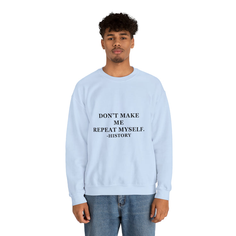 Humorous Historians Arguing Sarcastic Statements Professors Pun Unisex Crewneck Sweatshirt