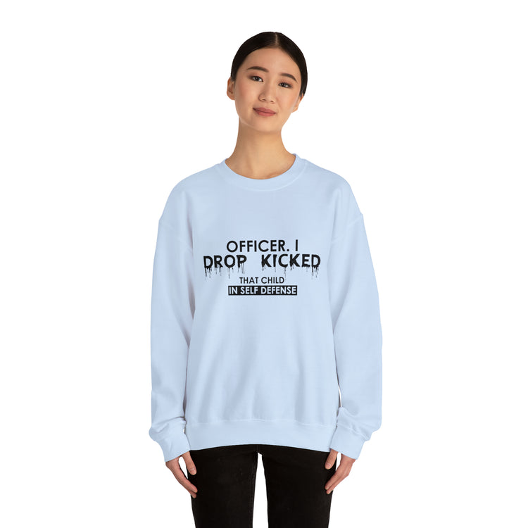 Funny Officer Kicked That Child Sarcastic Annoyed Pun Unisex Crewneck Sweatshirt