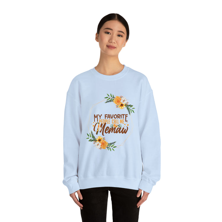 Hilarious My Favorite People Call Memaw Nanna Lover Unisex Crewneck Sweatshirt