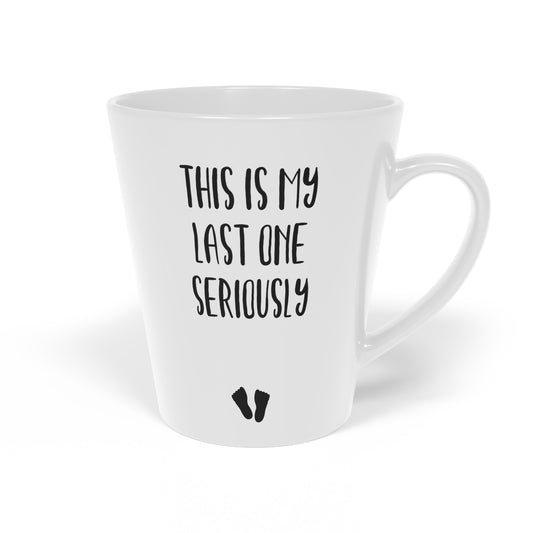 This Is My Last One Seriously Maternity Latte Mug, 12oz