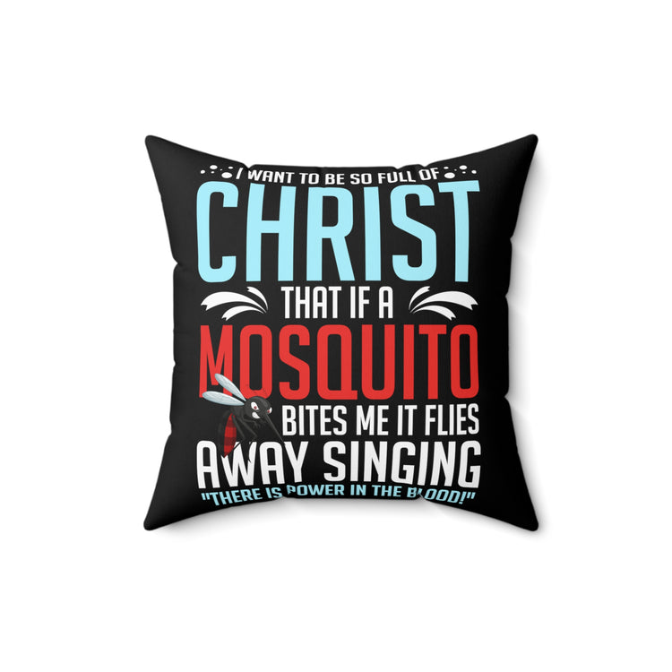 Inspirational Christianity Devotee Mosquitoes Catholic Religious Uplifting Scriptures Saying Spun Polyester Square Pillow