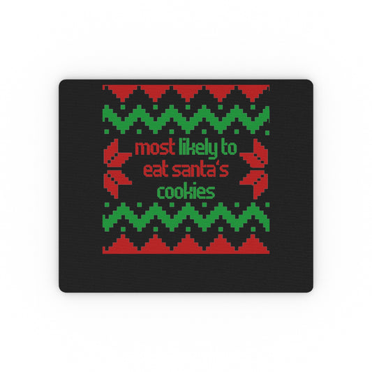 Funny Saying Most Likely To Eat Cookies Christmas Women Men Fun Christmas Sarcasm Most Likely To Eat  Rectangular Mouse Pad