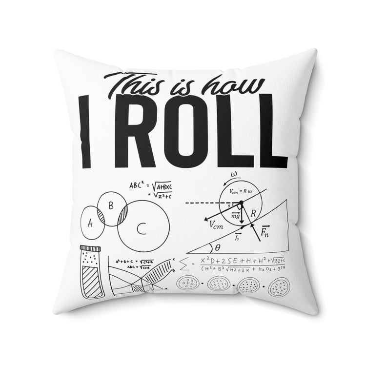 Hilarious Scientific Methods Mathematics Equations Lover Spun Polyester Square Pillow