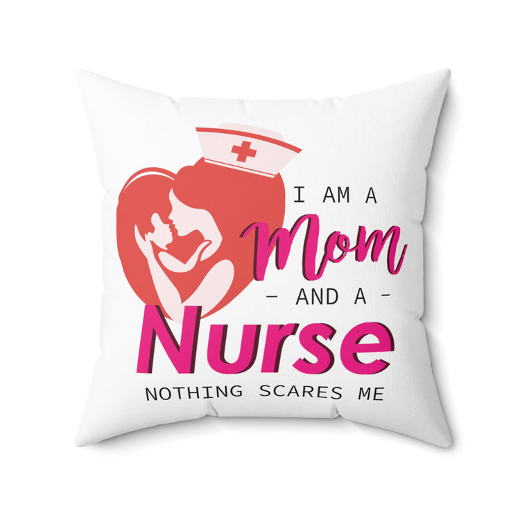 Motivational Momma Nurses Appreciation Statements Sayings Mom Spun Polyester Square Pillow