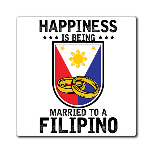 Humorous Happiness Is Married To Filipino Asian Wife Husband Novelty Marriage Nationalistic Philippines Flag Magnets