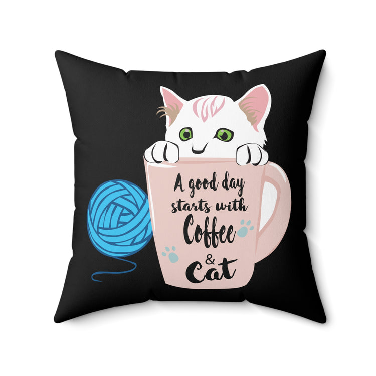 A Good Day Starts With Coffee & Cat Lovely Animal Lover Cute T Shirt Spun Polyester Square Pillow