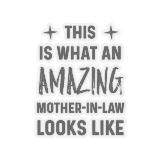 This Is What An Amazing Mother In Law Looks Like | Mother in Law Gift | Bridal Party Shirts | Bridal Shower Gift | Wedding Gift Kiss-Cut