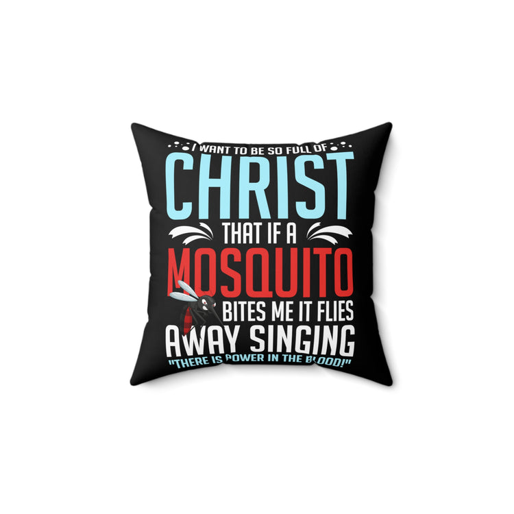 Inspirational Christianity Devotee Mosquitoes Catholic Religious Uplifting Scriptures Saying Spun Polyester Square Pillow