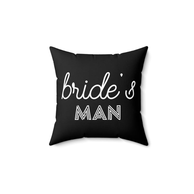 Humorous Bridesman Appreciation Sarcastic Friendships Proposal Spun Polyester Square Pillow