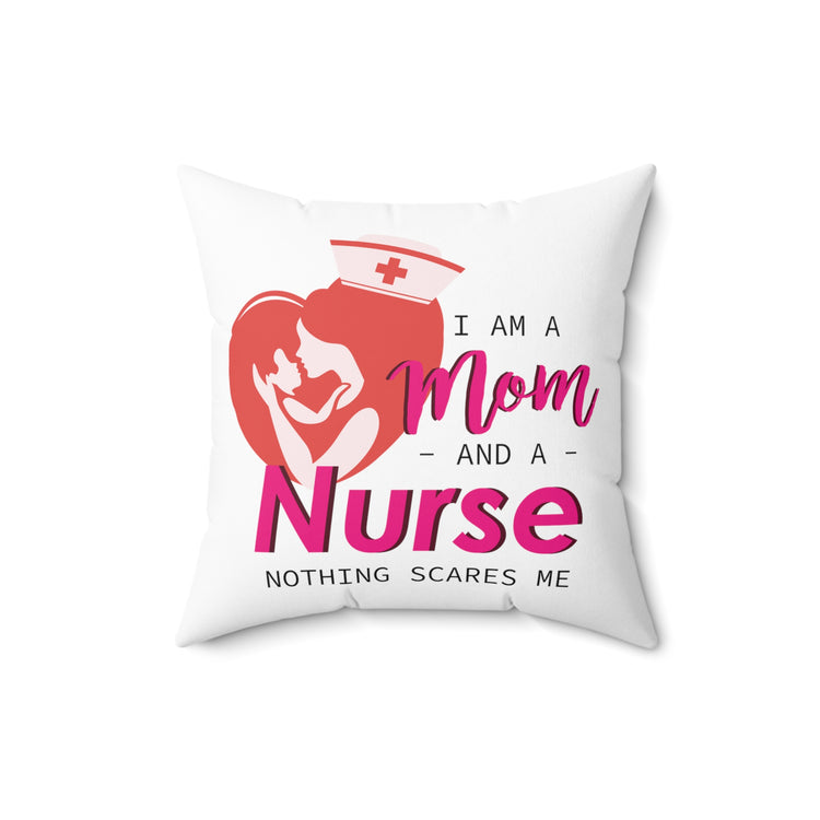 Motivational Momma Nurses Appreciation Statements Sayings Mom Spun Polyester Square Pillow